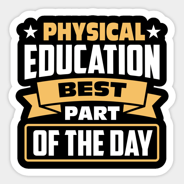 Physical Education Best Part of The Day Sticker by TheDesignDepot